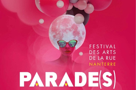 Parade(s), festival gratuit des arts de la rue : cirque, théâtre de rue, musique, danse, etc.